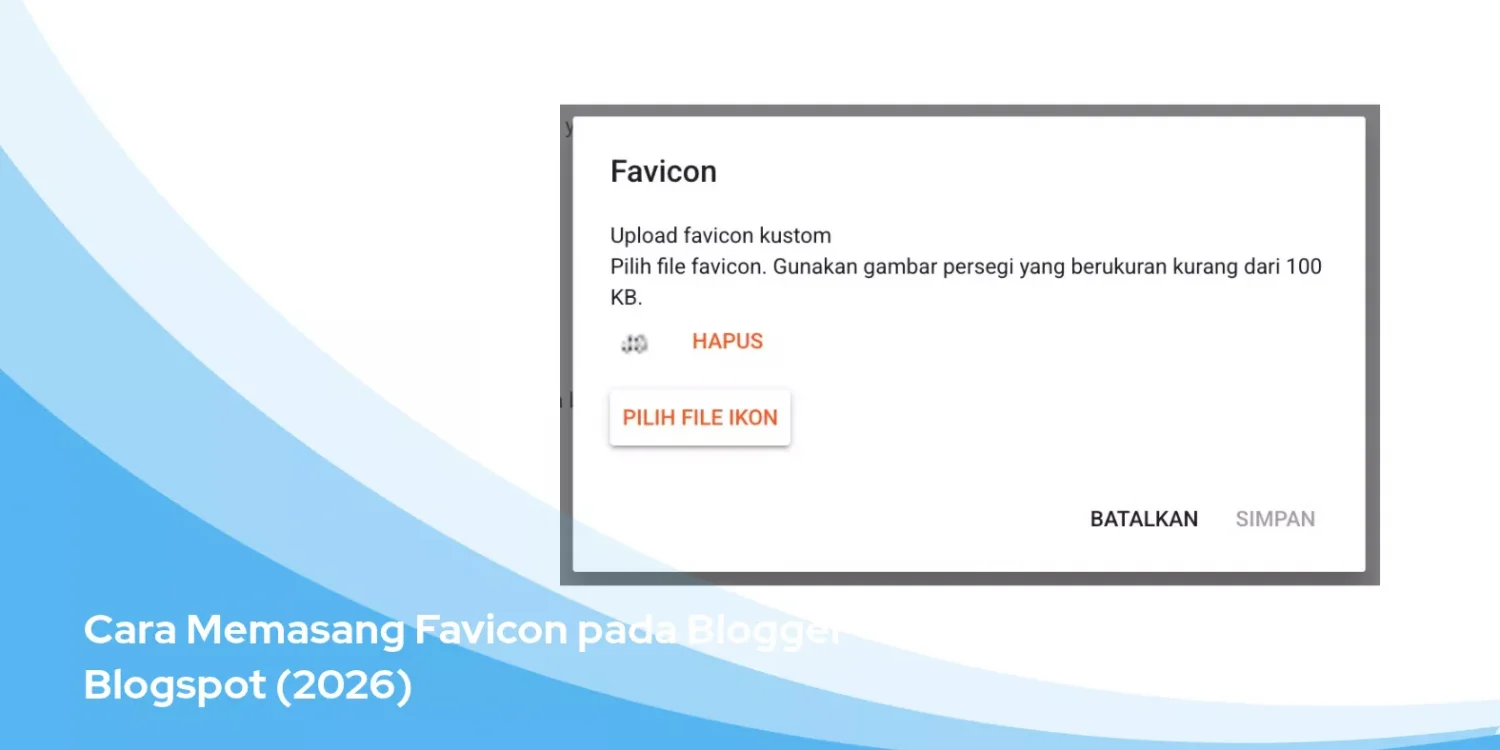 Cara Memasang Favicon pada Blogger Blogspot (2026)