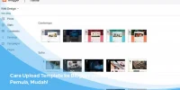 Cara Upload Template ke Blogger untuk Pemula, Mudah!